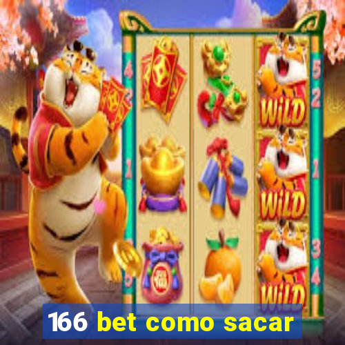 166 bet como sacar